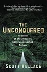 Cover of 'The Unconquered' by Scott  Wallace