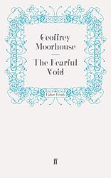 Cover of 'The Fearful Void' by Geoffrey Moorhouse