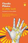 Cover of 'A Little Luck' by Claudia Piñeiro