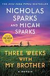 Cover of 'Three Weeks With My Brother' by Nicholas Sparks