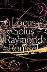 Cover of 'Locus Solus' by Raymond Roussel