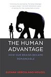 Cover of 'The Human Advantage' by Suzana Herculano-Houzel