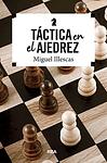 Cover of 'Táctica En El Ajedrez' by Miguel Illescas