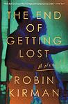 Cover of 'The End Of Getting Lost' by Robin Kirman