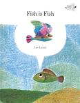 Cover of 'Fish Is Fish' by Leo Lionni