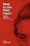 Cover of 'Near To The Wild Heart' by Clarice Lispector