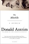 Cover of 'The Afterlife: A Memoir' by Donald Antrim