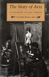 Cover of 'The Story Of Avis' by Elizabeth Stuart Phelps