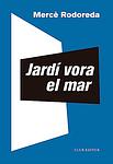 Cover of 'Jardí Vora El Mar' by Merce Rodoreda