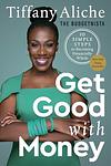 Cover of 'Get Good With Money' by Tiffany Aliche