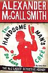 Cover of 'The Handsome Man's Deluxe Café' by Alexander McCall Smith
