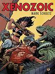 Cover of 'Xenozoic' by Mark Schultz
