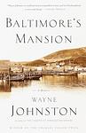 Cover of 'Baltimore's Mansion' by Wayne Johnston