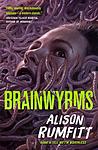 Cover of 'Brainwyrms' by Alison Rumfitt