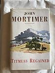 Cover of 'Titmuss Regained' by John Mortimer