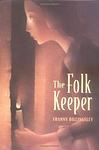 Cover of 'The Folk Keeper' by Franny Billingsley