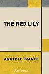 Cover of 'The Red Lily' by Anatole France