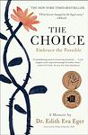 Cover of 'The Choice' by Dr. Edith Eva Eger