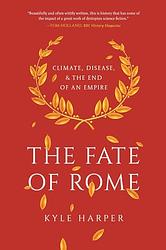Cover of 'The Fate Of Rome' by Kyle Harper