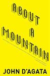 Cover of 'About a Mountain' by John D'Agata