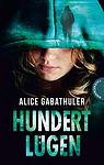 Cover of 'Hundert Lügen' by Alice Gabathuler