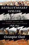 Cover of 'Revolutionary Spring' by Christopher Clark