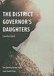 Cover of 'The District Governor's Daughters' by Camilla Collett