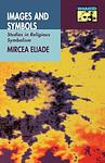 Cover of 'Images And Symbols' by Mircea Eliade