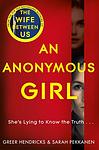 Cover of 'An Anonymous Girl' by HENDRICKS  GREER & P