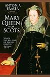 Cover of 'Mary Queen Of Scots' by Antonia Fraser
