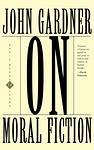 Cover of 'On Moral Fiction' by John Gardner