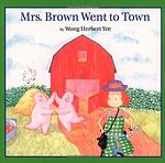 Cover of 'Mrs. Brown Went To Town' by Wong Herbert Yee