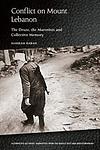 Cover of 'Conflict On Mount Lebanon The Druze, The Maronites And Collective Memory' by Makram Rabah