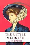 Cover of 'The Little Minister' by J. M. Barrie