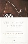 Cover of 'Zen In The Art Of Archery' by Eugen Herrigel