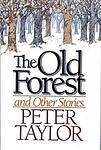 Cover of 'The Old Forest' by Peter Taylor