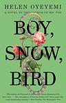 Cover of 'Boy, Snow, Bird' by Helen Oyeyemi