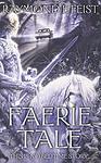 Cover of 'Faerie Tale' by Raymond E. Feist