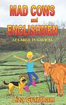 Cover of 'Mad Cows And Englishmen' by Liza      Grantham