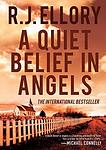 Cover of 'A Quiet Belief In Angels' by R. J. Ellory