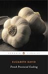 Cover of 'French Provincial Cooking' by Elizabeth David
