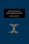 Cover of 'The Nature Of The Chemical Bond' by Linus Pauling