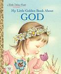 Cover of 'My Little Golden Book About God' by Jane Werner Watson