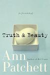 Cover of 'Truth & Beauty' by Ann Patchett