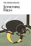 Cover of 'Something Fresh' by P. G. Wodehouse