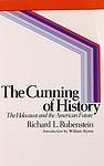 Cover of 'The Cunning Of History' by Richard L. Rubenstein