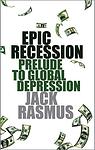 Cover of 'Epic Recession' by Jack Rasmus