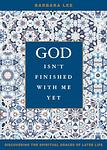 Cover of 'God Isn't Finished With Me Yet' by Barbara   Lee