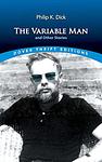 Cover of 'The Variable Man And Other Stories' by Philip K. Dick