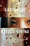 Cover of 'Grotesque' by Natsuo Kirino